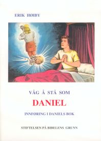 Våg og stå som Daniel